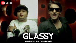 Glassy | Yo Yo Honey Singh & Ashok Mastie | Channi Rakhala | Vinnil Markan | 1st Song