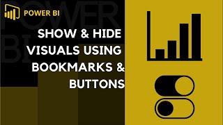 How to show & hide visuals using Power BI Bookmarks & Buttons