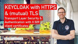 KEYCLOAK with HTTPS & mutual TLS / X.509 authentication | Niko Köbler (@dasniko)