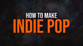 How To Make an Indie Pop Song