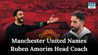 Manchester United Appoints Ruben Amorim as Head Coach | News Today | DRM News| AD1B