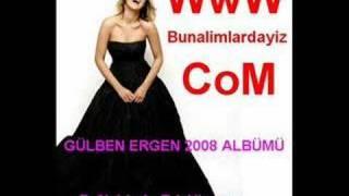 Gulben Ergen 2008 WwW.BuNaLimLarDaYiz.com