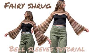 Fairy Shrug Crochet Tutorial (bell sleeves)