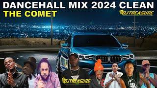 Dancehall Mix 2024 Clean | New Dancehall Songs 2024 Clean | DJ Treasure Clean Mix | THE COMET