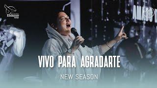 Vivo para agradarte | #NewSeason | Ebenezer Tampa | Lisney de Font.