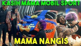 Detik2 Kasih Mobil Sport Ke Mama Nangis Semua  