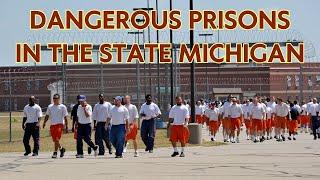 Inside Michigan's Most Feared Prisons: A Journey Into the Unknown