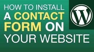 How To Install a Contact Form On Your Wordpress Website With Contact Form 7