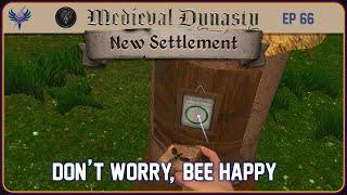 Medieval Dynasty - New Settlement - Ep 66 - Don't Worry, Bee Happy