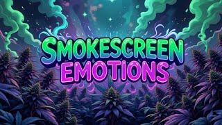 'Smokescreen Emotions' '420 Stoner Blues Music' (That You Need Stuck In Your Head)