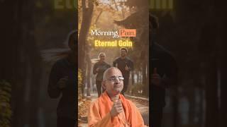 Morning Pain, Eternal Gain | Radheshyam Das