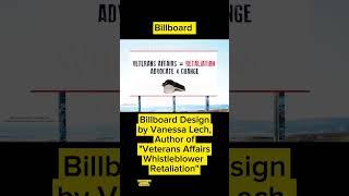 Billboard created by Vanessa Lech, Author of "Veterans Affairs Whistleblower Retaliation"....