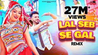 Lal Seb Se Gaal(Remix) | Gaurav Bhati New Haryanvi Song 2021 | Top Dj Song | Anil Chavriya