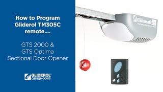 How To: Gliderol TM305C Remote Programming with GTS 2000 & GTS Optima Sectional Door Opener