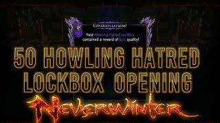 Neverwinter | 50 Howling Hatred Lockbox Opening