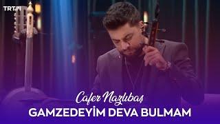 Cafer Nazlıbaş - Gamzedeyim Deva Bulmam (Yürek Sazı)