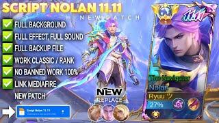 Script Skin Nolan 11.11 The Navigator No Password | Full Effect Voice | Patch Terbaru