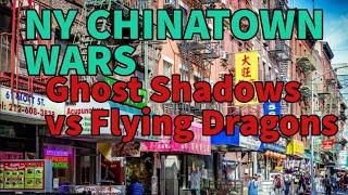 NYC Chinatown Wars: Ghost Shadows, Hong Kong Triads, Tong Wars, and the Burmese China White Connect