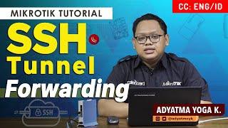 SSH Tunnel Forwarding - MIKROTIK TUTORIAL [ENG SUB]