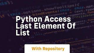 python access last element of list