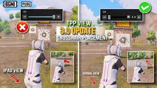 Tpp View & CROSSHAIR PLACEMENT 3.0 update BGMI PUBGM Settings  ! crosshair placement