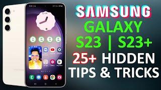 Samsung Galaxy S23 & S23+ 5G 25+ Tips, Tricks & Hidden Features  | Amazing Hacks - NO ONE SHOWS 