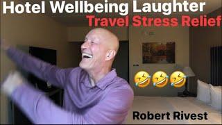 Hotel Wellbeing Laughter & Travel Stress Relief. Robert Rivest Laughter Yoga Teacher,  1:1 Coaching