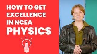 How to Get Excellence in NCEA Physics | StudyTime NZ