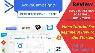 ActiveCampaign Review - How To Get Started with ActiveCampaign For Beginners! (Video Tutorial)