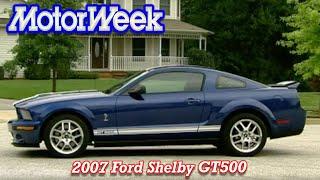 2007 Ford Shelby GT500 | Retro Review