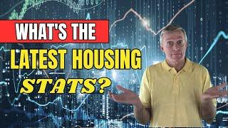 What's the Latest Housing Stats For 2024 | Real Estate Trends and Insights | Housing Market Update