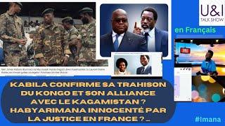 KABILA confirme sa TRAHISON au Kongo et son ALLIANCE avec le Kagamistan? HABYARIMANA et la FRANCE?