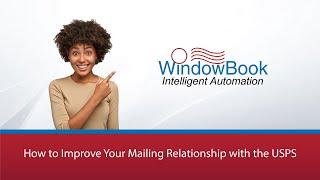 How to Improve Your Mailing Relationship with the USPS | WindowBook Intelligent Automation