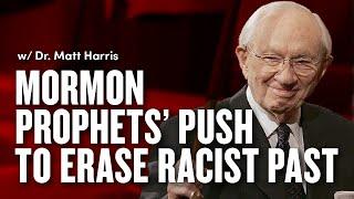 Mormon Prophets' Push to Erase Racist Past | Ep. 1963