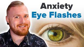 Does Anxiety Cause Eye Flashes?