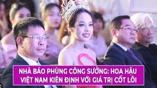 Nhà Báo Phùng Công Sưởng: "Hoa Hậu Việt Nam Kiên Định Với Giá Trị Cốt Lõi"