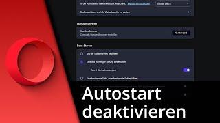 Opera Autostart deaktivieren  Tutorial