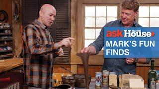 Mark’s Fun Finds | Ask This Old House