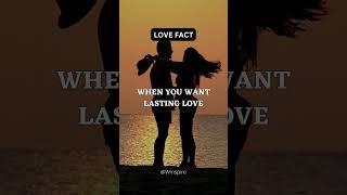 When you want lasting love... ️⏳ #shorts #love #facts