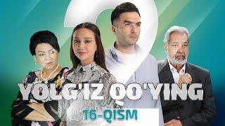 Yolg'iz qo'ying 16 qism