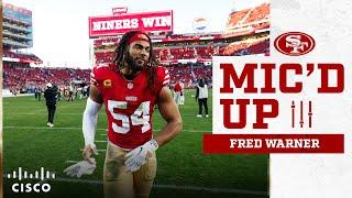 Mic'd Up: Fred Warner Takes the 49ers to Dub City