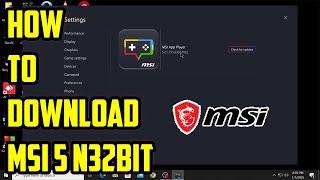 HOW TO DOWNLOAD & INSTALL MSI 5 N32-BIT ON PC