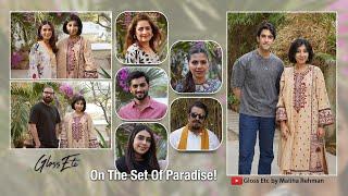 On the set of Paradise with Shuja Asad, Iqra Aziz, Shuja Asad, Rehan Sheikh, Atiqa Odho & more!