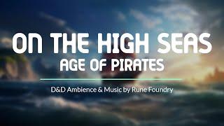 On the High Seas, Age of Pirates | D&D Ambience & Music (1-Hour)