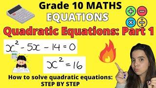 Grade 10 Quadratic Equations PART 1: Step by Step explanation