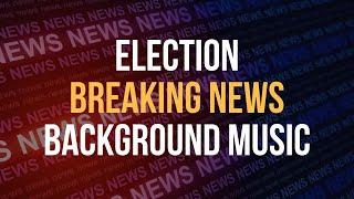 Election Breaking News Coverage Background Music  Royalty Free