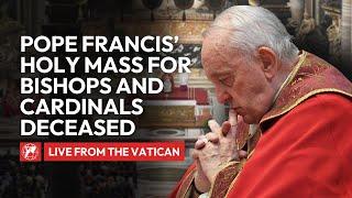 LIVE | Pope Francis’ Holy Mass for the Cardinals and Bishops deceased during the year | 2024