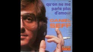 Daniel Seff - Qu'On Ne Me Parle Plus D'Amour