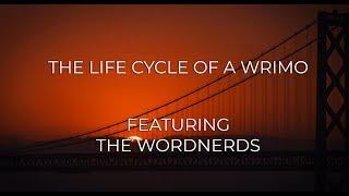 The Life Cycle of a Wrimo feat. The WordNerds