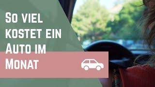 So viel kostet (m)ein Auto im Monat | Anschaffungspreis und laufende Kosten